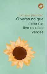 O veran no que mina nai tivo os ollos verdes