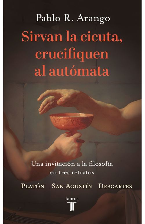 Sirvan la cicuta crucifiquen el autómata