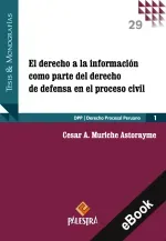El derecho a la informacion como parte del derecho de defensa en el proceso civil