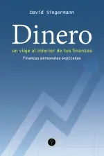Dinero Un viaje al interior de tus finanzas