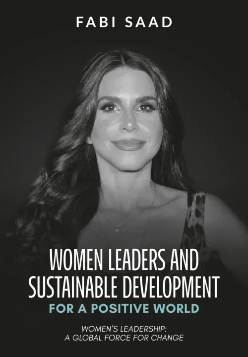 WOMEN LEADERS AND SUSTAINABLE DEVELOPMENT FOR A POSITIVE WORLD