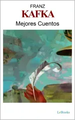 MEJORES CUENTOS DE FRANZ KAFKA