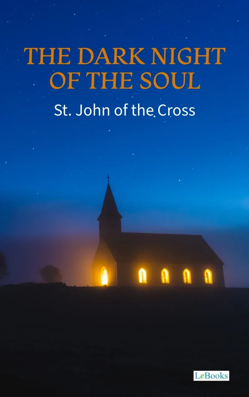 The Dark Night of the Soul - St John of the Cross
