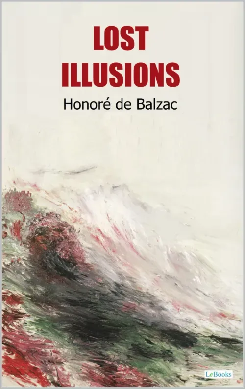 Lost Illusions - Balzac