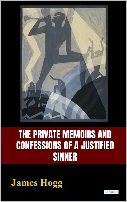 The Private Memoirs and Confessions of a Justified Sinner