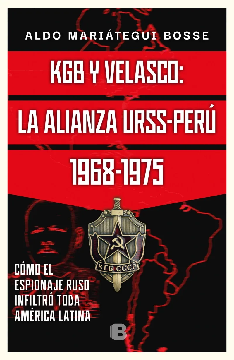 KGB y Velasco La alianza URSS-Peru 1968-1975