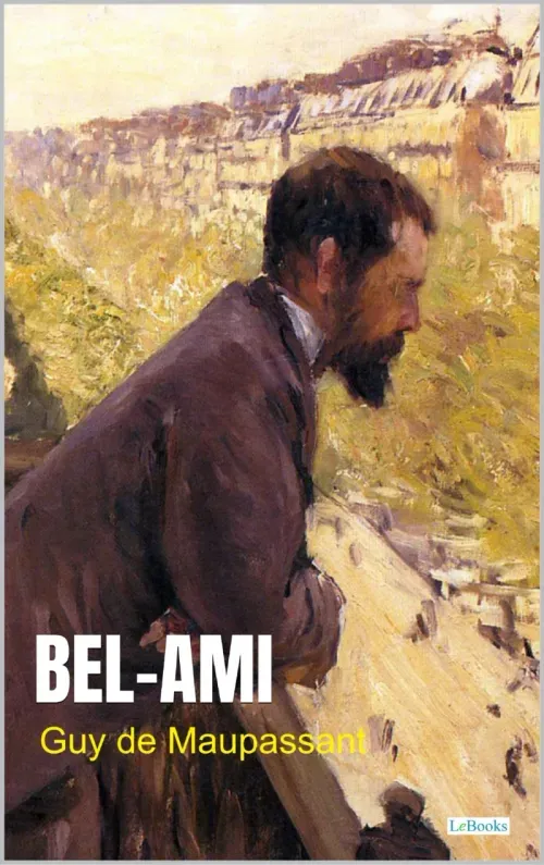 Bel-Ami - Maupassant