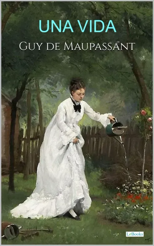 Una Vida - Maupassant
