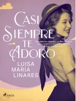 Casi siempre te adoro