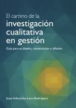 El camino de la investigacion cualitativa en gestion