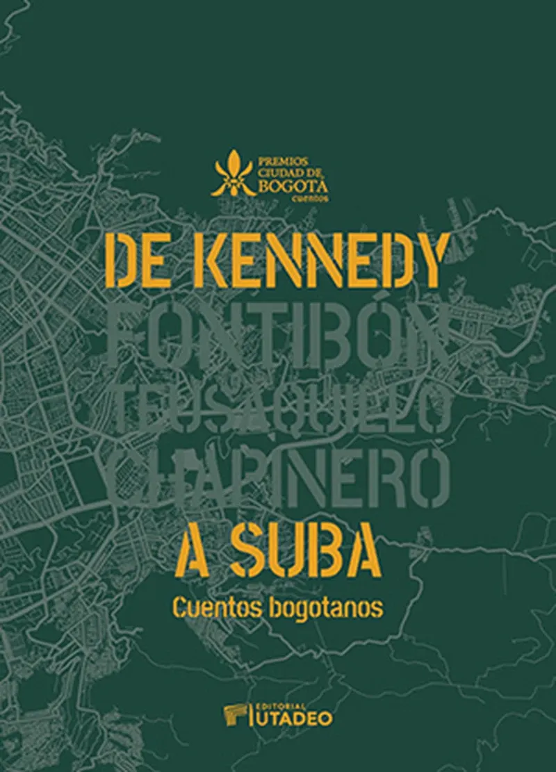 De Kennedy a Suba Cuentos bogotanos