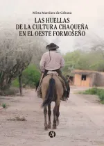 Las Huellas de la cultura Chaquena en el oeste Formoseno