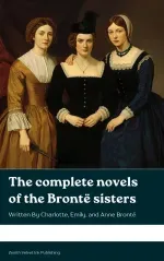 The Complete Novels of the Bronte Sisters