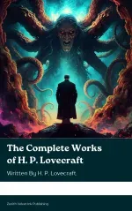 The Complete Works of H P Lovecraft