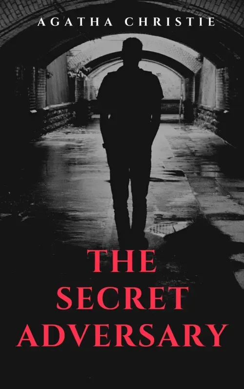 The Secret Adversary Tommy  Tuppences First Adventure