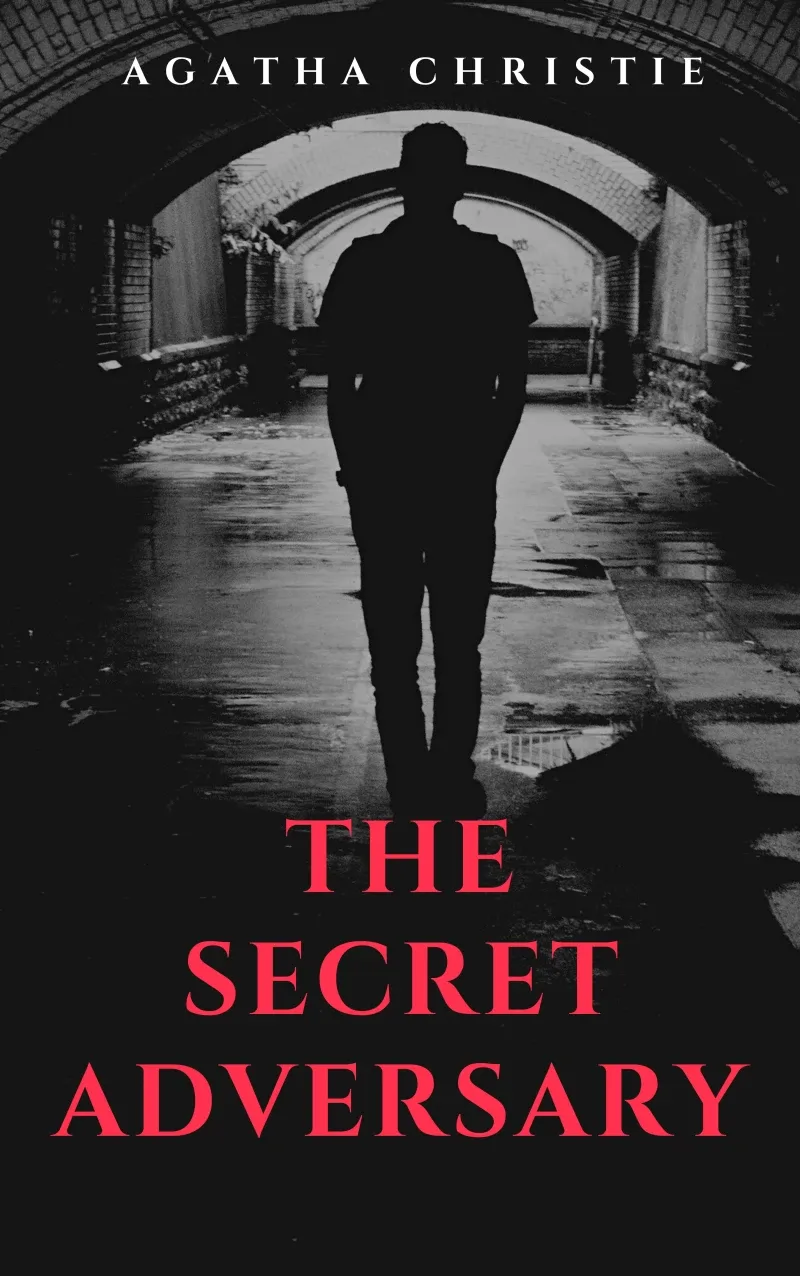 The Secret Adversary Tommy  Tuppences First Adventure