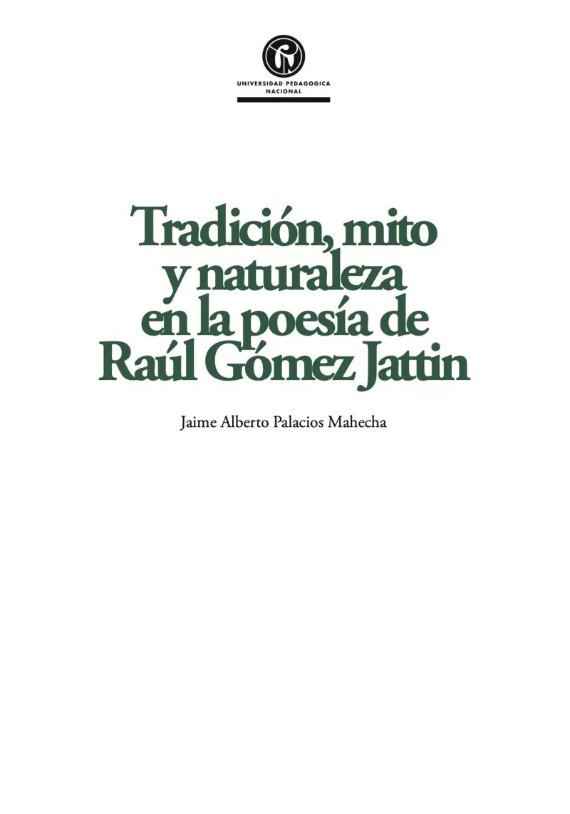 Tradicion mito y naturaleza en la poesia de Raul Gomez Jattin