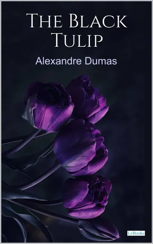 The Black Tulip - Alexandre Dumas
