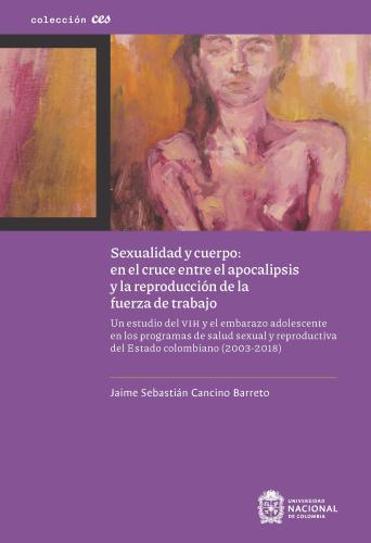 Sexualidad y cuerpo en el cruce entre el apocalipsis y la reproducción de la fuerza de trabajo