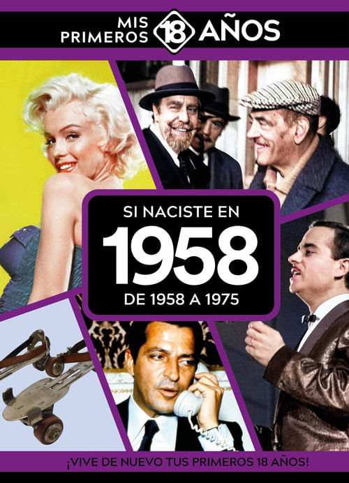 SI NACISTE EN 1958 DE 1958 A 1975