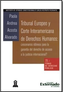 Tribunal Europeo y Corte Interamericana de Derechos Humanos ¿escenarios idóneos para la garantía del derecho de acceso a la justicia internacional?