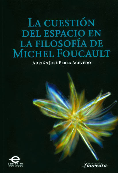 La cuestión del espacio en la filosofía de Michel Foucault