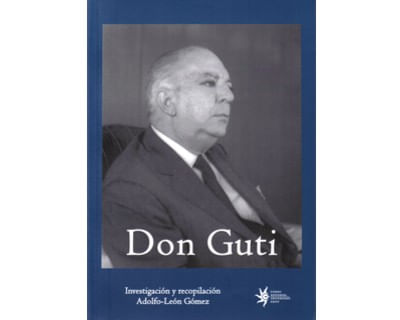 Don Guti 19092006 Líder empresarial social y cultural
