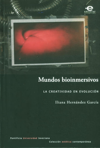 Mundos bioinmersivos La creatividad en evolución