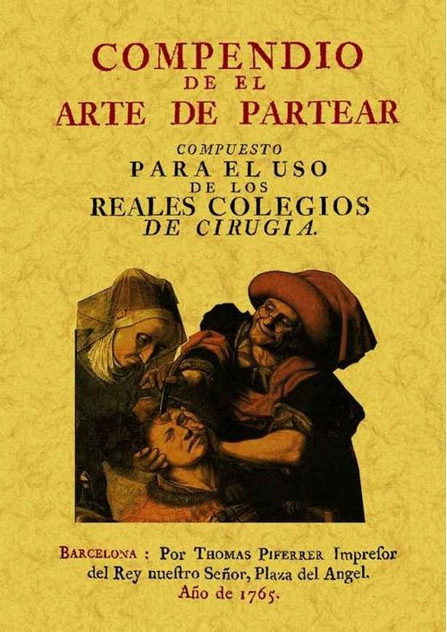 Compendio de el arte de partear compuesto para el uso de los reales colegios de cirugia