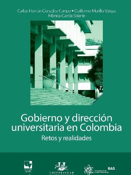Gobierno y dirección universitaria en Colombia Retos y realidades