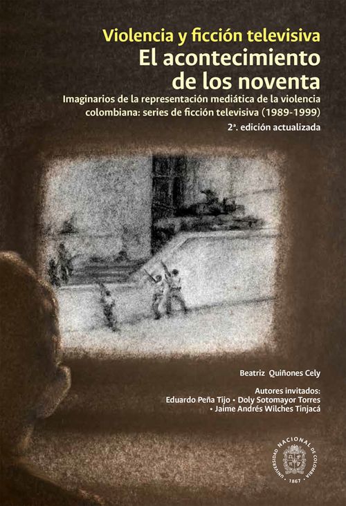 Violencia y ficción televisiva El acontecimiento de los noventa