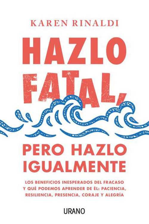Hazlo fatal pero hazlo igualmente