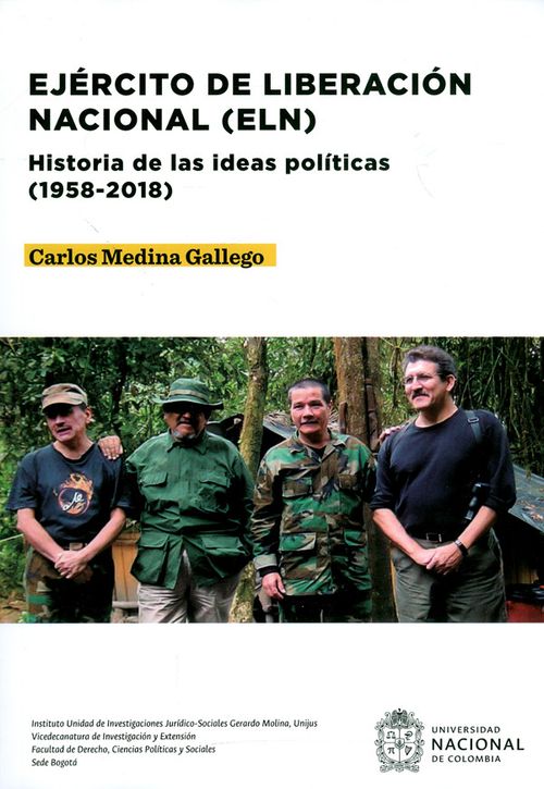 Ejército de liberación nacional ELN Historia de las ideas políticas 19582018