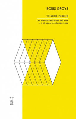 Volverse publico las transformaciones del arte en el agora contemporanea