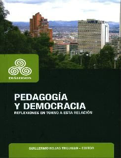 Pedagogía y democracia reflexiones en torno a esta relación