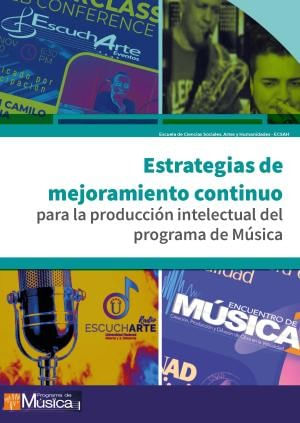 Estrategias de mejoramiento continuo para la producción intelectual del programa de música