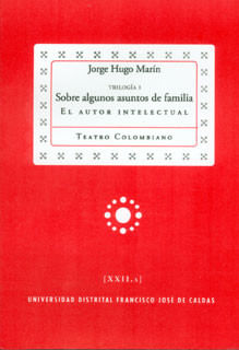 Sobre algunos asuntos de familia Tomo I el autor intelectual