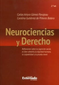 Neurociencias y derecho reflexiones sobre la cognición social el libre albedrío la dignidad humana la culpabilidad y la prueba novel