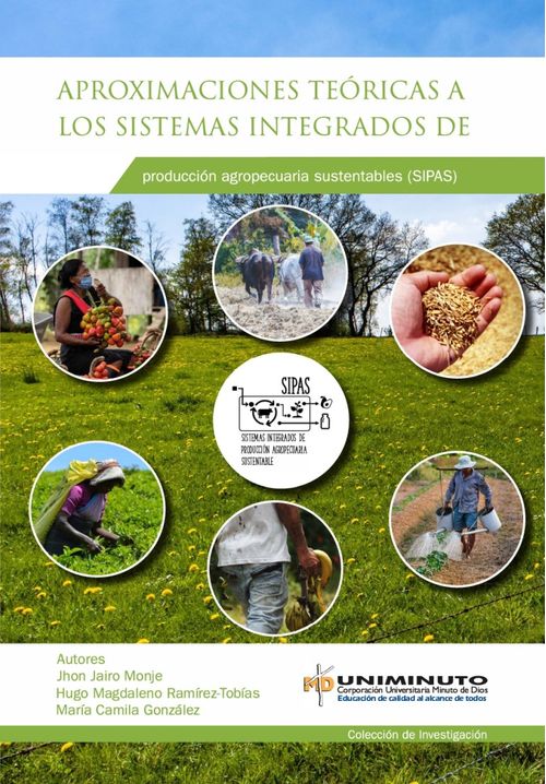 Aproximaciones teóricas a los sistemas integrados de producción agropecuaria sustentables SIPAS
