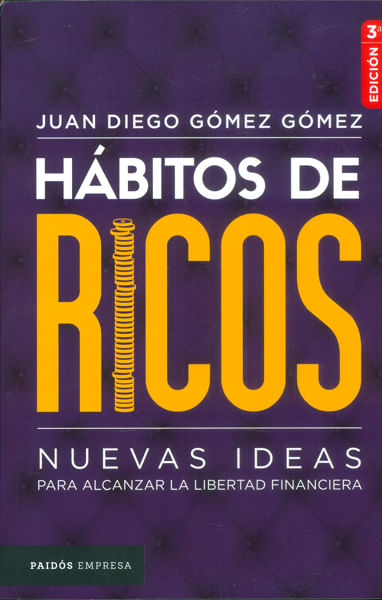 Hábitos de ricos Nuevas ideas para alcanzar la libertad financiera