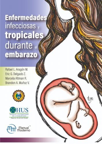 Enfermedades infecciosas y tropicales durante el embarazo