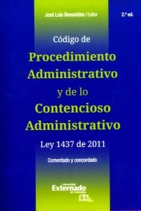 Código de procedimiento administrativo y de lo contencioso administrativo ley 1437 de 2011 comentado y concordado  2da Edición