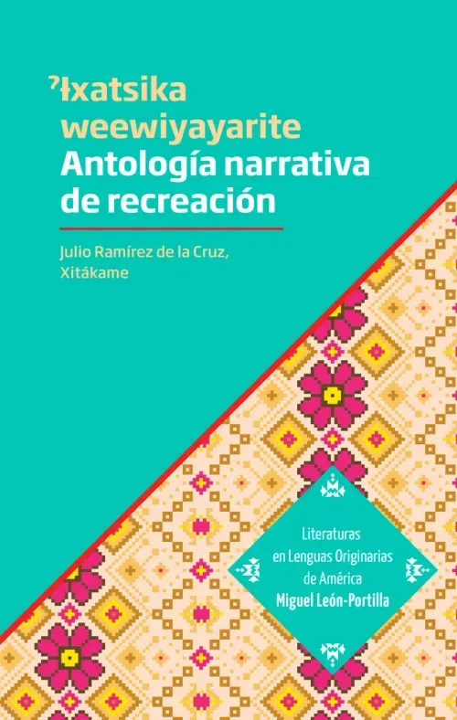 ?Ixatsika wewiyayarite Antologia narrativa de recreacion propia