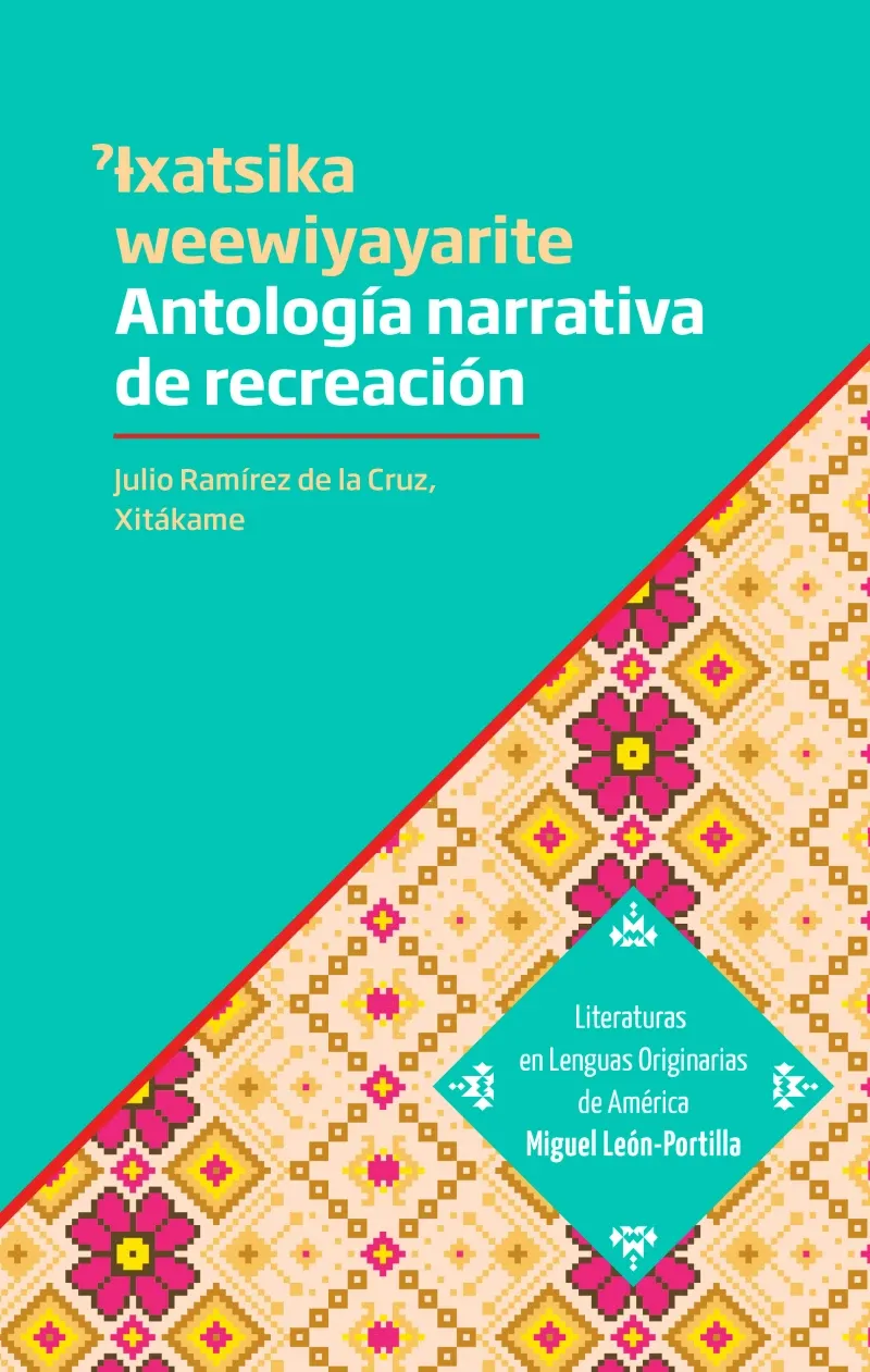 ?Ixatsika wewiyayarite Antologia narrativa de recreacion propia