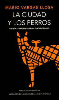 La ciudad y los perros Edición conmemorativa del cincuentenario