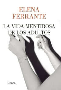 La Vida Mentirosa De Los Adultos