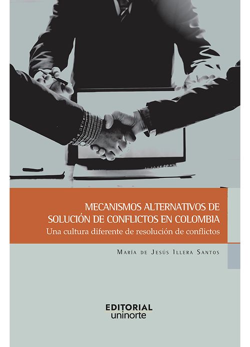 Mecanismos alternativos de solución de conflictos en Colombia