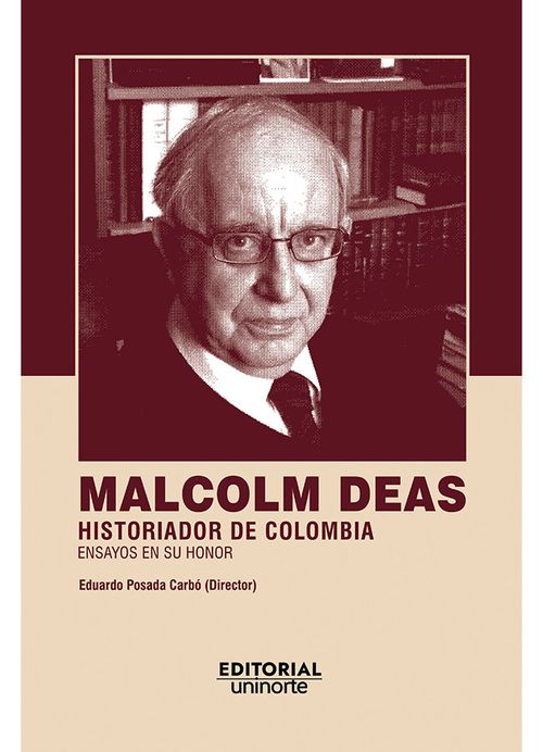 Malcolm Deas historiador de Colombia