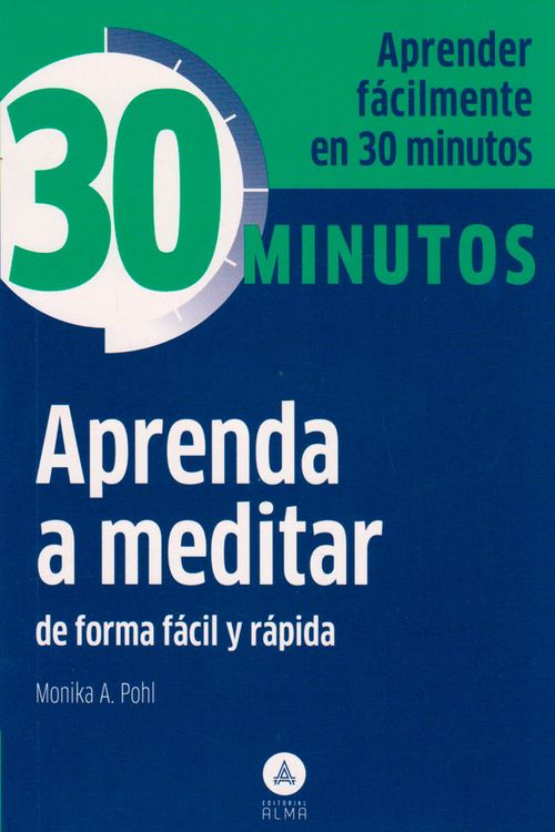 30 Minutos aprenda a meditar de forma fácil y rápida