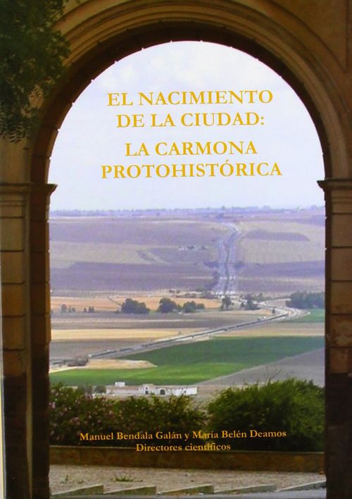 El nacimiento de la ciudad la Carmona protohistorica